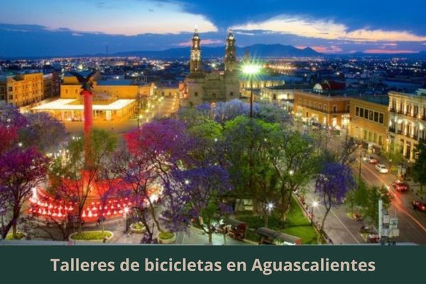 Hay algún taller de bicis cerca de mi ubicación actual ➜ Encuentra un taller de bicicletas en Aguascalientes Aguascalientes