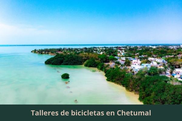 Hay algún taller de bicis cerca de mi ubicación actual ➜ Encuentra un taller de bicicletas en Chetumal Quintana Roo