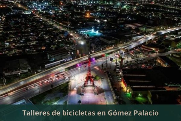 Hay algún taller de bicis cerca de mi ubicación actual ➜ Encuentra un taller de bicicletas en Gómez Palacio Durango