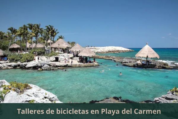 Hay algún taller de bicis cerca de mi ubicación actual ➜ Encuentra un taller de bicicletas en Playa del Carmen Quintana Roo