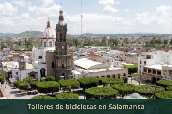 Hay algún taller de bicis cerca de mi ubicación actual ➜ Encuentra un taller de bicicletas en Salamanca Guanajuato