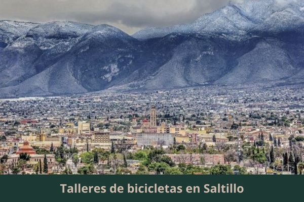 Hay algún taller de bicis cerca de mi ubicación actual ➜ Encuentra un taller de bicicletas en Saltillo Coahuila